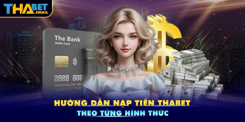 Các phương thức nạp tiền vào tài khoản Thabet